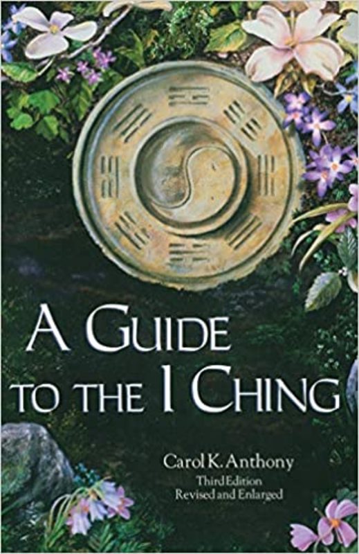 Book cover for "A Guide to the I Ching" by Carol K. Anthony