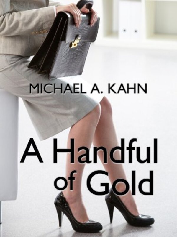 Book cover for "A Handful of Gold" by Michael A Kahn