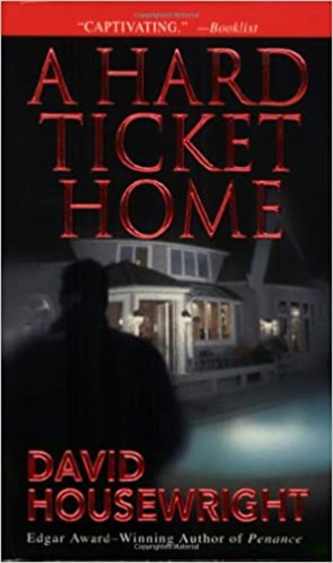 Book cover for "A Hard Ticket Home" by David Housewright