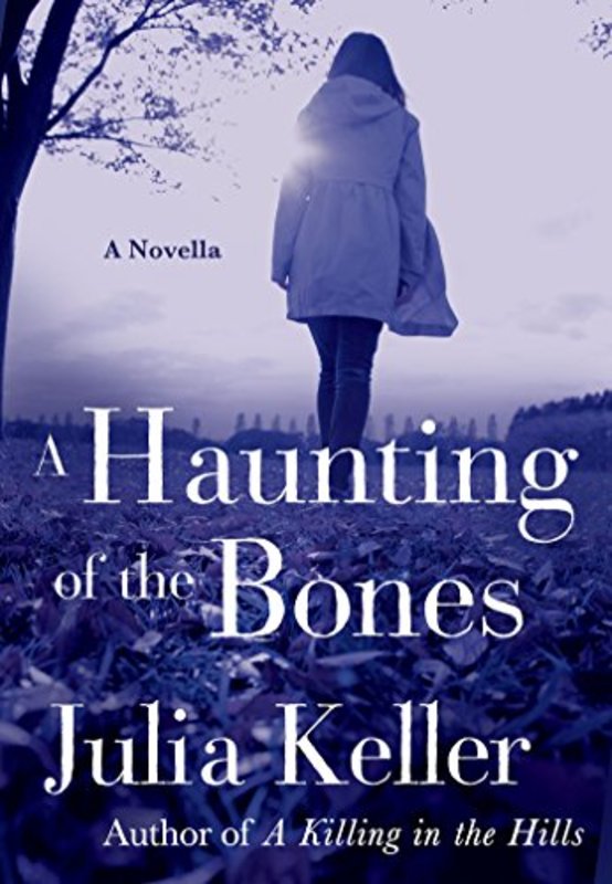 Book cover for "A Haunting of the Bones" by Julia Keller