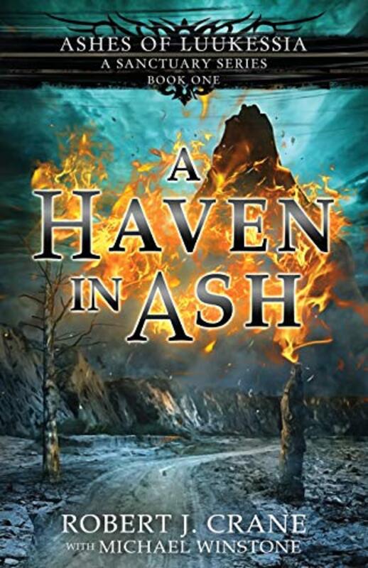 Book cover for "A Haven in Ash" by Robert J Crane
