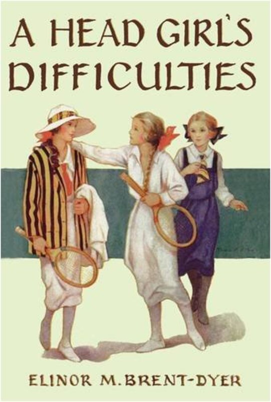 Book cover for "A Head Girl's Difficulties" by Elinor M Brent Dyer