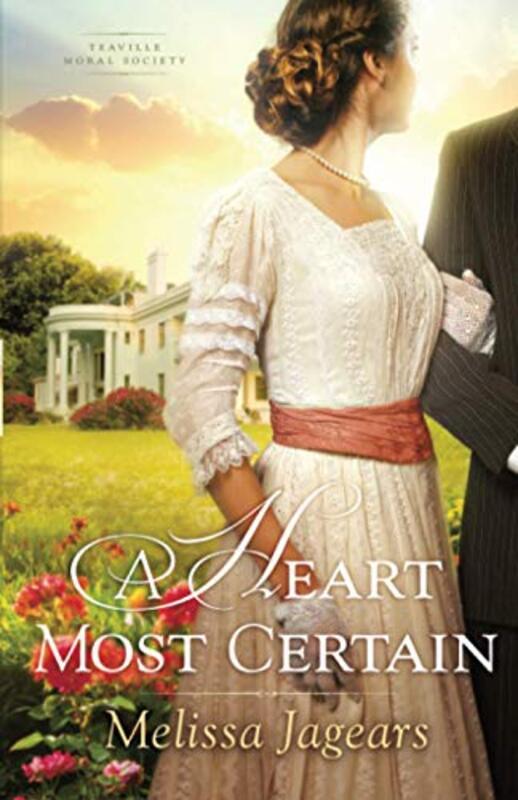 Book cover for "A Heart Most Certain" by Melissa Jagears