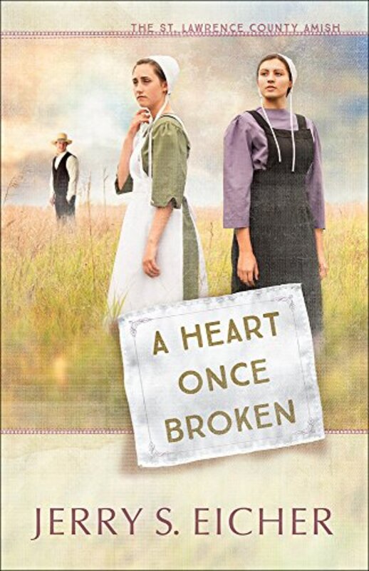 Book cover for "A Heart Once Broken" by Jerry S Eicher