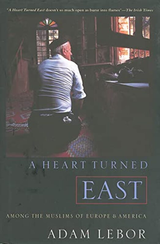 Book cover for "A Heart Turned East" by Adam Lebor