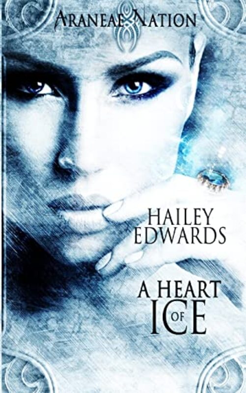 Book cover for "A Heart of Ice" by Hailey Edwards