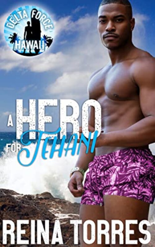 Book cover for "A Hero for Tehani" by Reina Torres