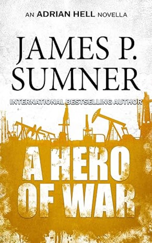 Book cover for "A Hero of War" by James P Sumner