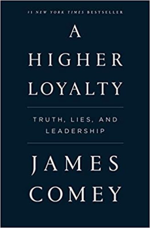 Book cover for "A Higher Loyalty" by James Comey