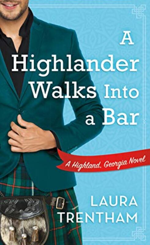 Book cover for "A Highlander Walks into a Bar" by Laura Trentham
