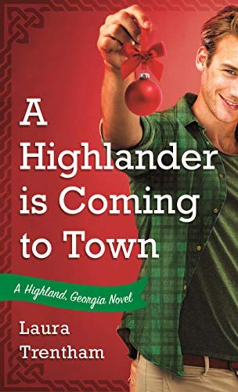 Book cover for "A Highlander is Coming to Town" by Laura Trentham
