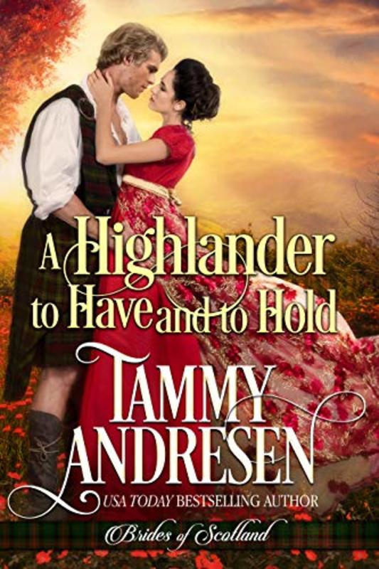 Book cover for "A Highlander to Have and to Hold" by Tammy Andresen