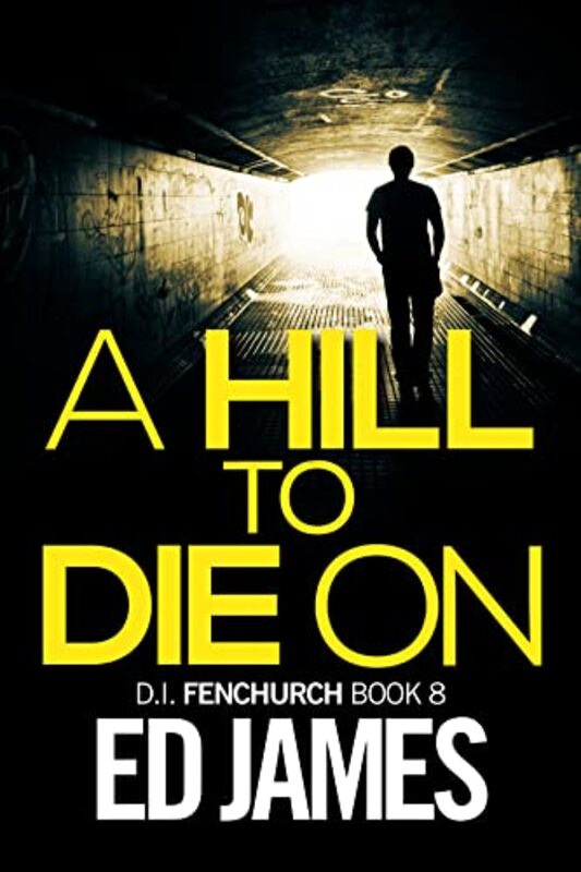 Book cover for "A Hill to Die On" by Ed James