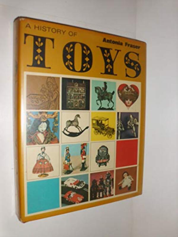 Book cover for "A History of Toys" by Antonia Fraser