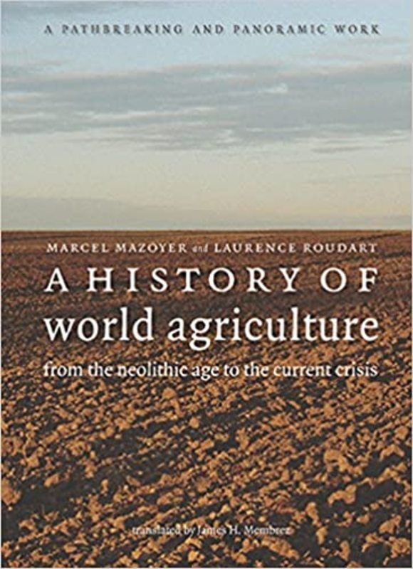Book cover for "A History of World Agriculture" by Marcel Mazoyer