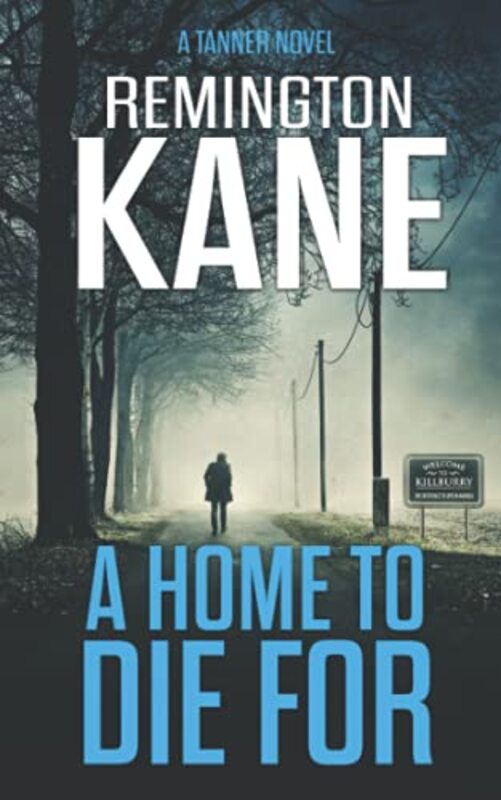 Book cover for "A Home To Die For" by Remington Kane