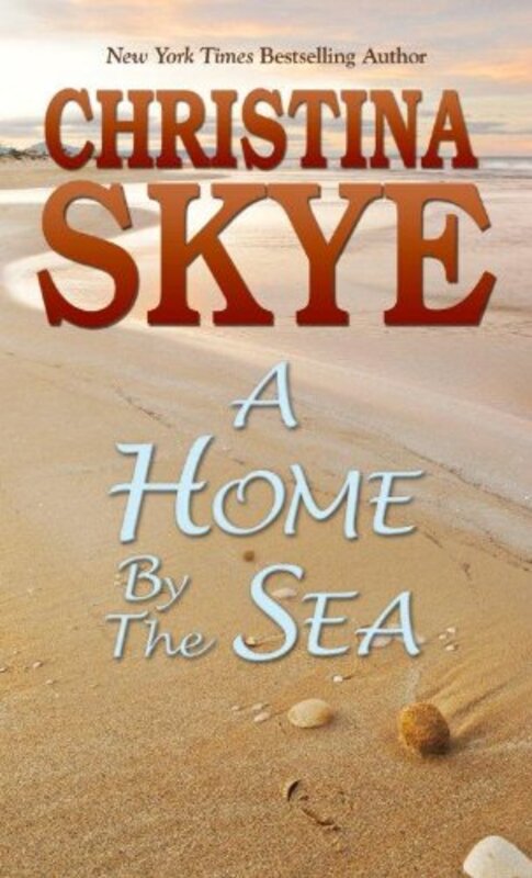 Book cover for "A Home by the Sea" by Christina Skye