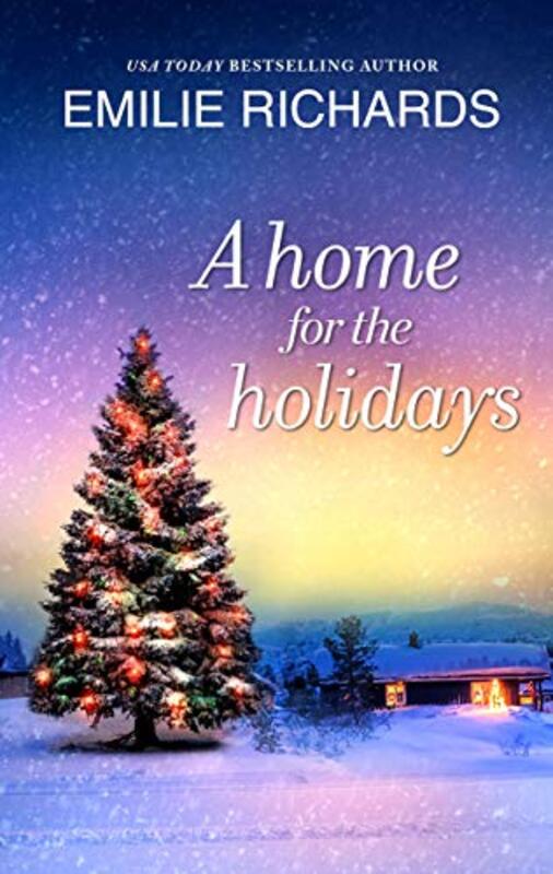 Book cover for "A Home for the Holidays" by Emilie Richards