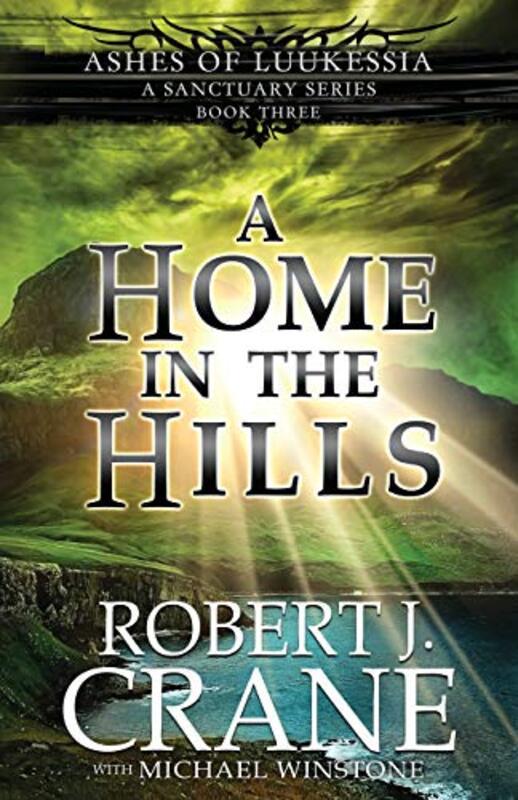 Book cover for "A Home in the Hills" by Robert J Crane