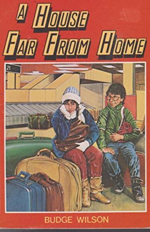 Book cover for "A House Far from Home" by Budge Wilson