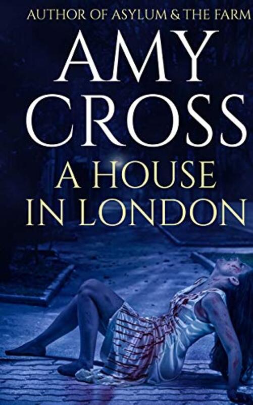 Book cover for "A House in London" by Amy Cross