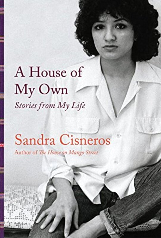 Book cover for "A House of My Own" by Sandra Cisneros