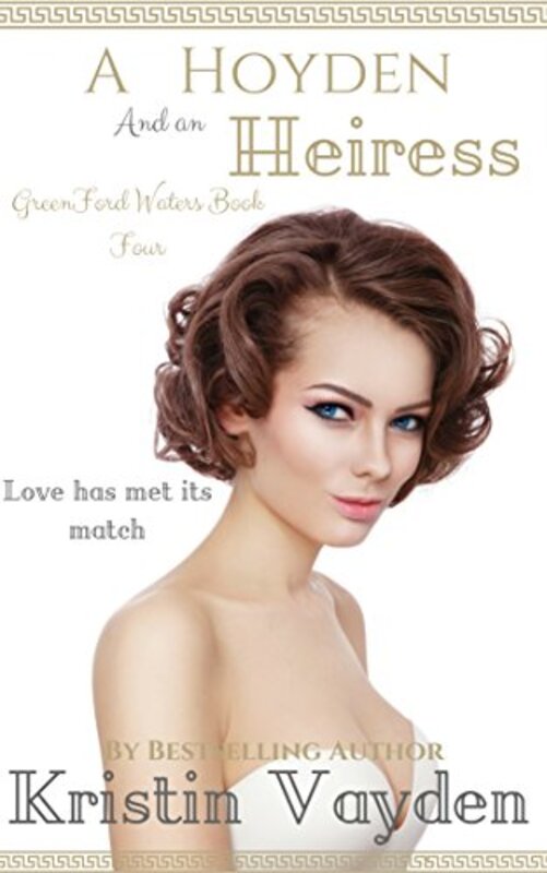 Book cover for "A Hoyden and an Heiress" by Kristin Vayden