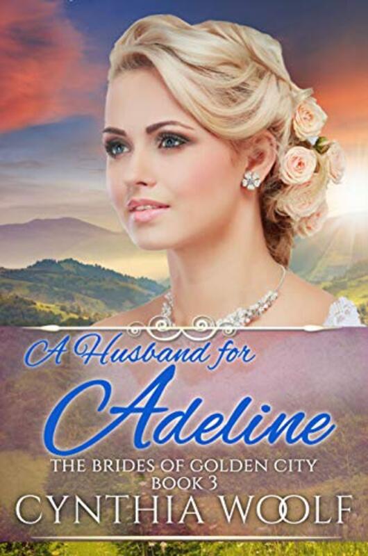 Book cover for "A Husband for Adeline" by Cynthia Woolf