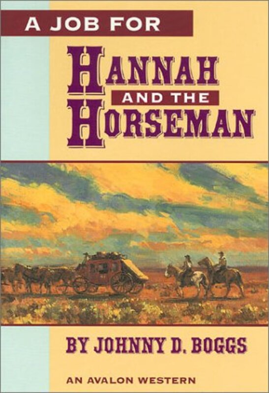 Book cover for "A Job for Hannah and the Horseman" by Johnny Boggs