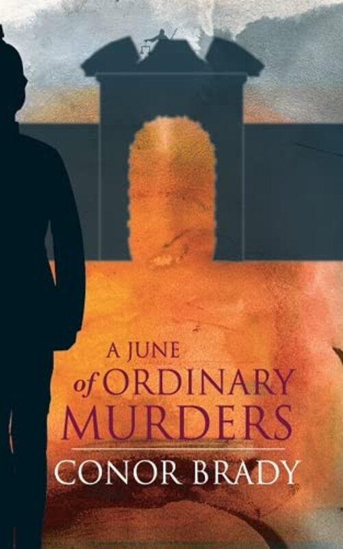 Book cover for "A June of Ordinary Murders" by Conor Brady