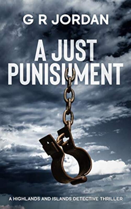 Book cover for "A Just Punishment" by GR Jordan