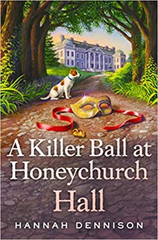 Book cover for "A Killer Ball at Honeychurch Hall" by Hannah Dennison