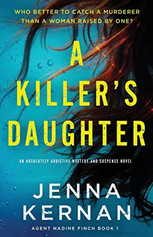 Book cover for "A Killer's Daughter" by Jenna Kernan