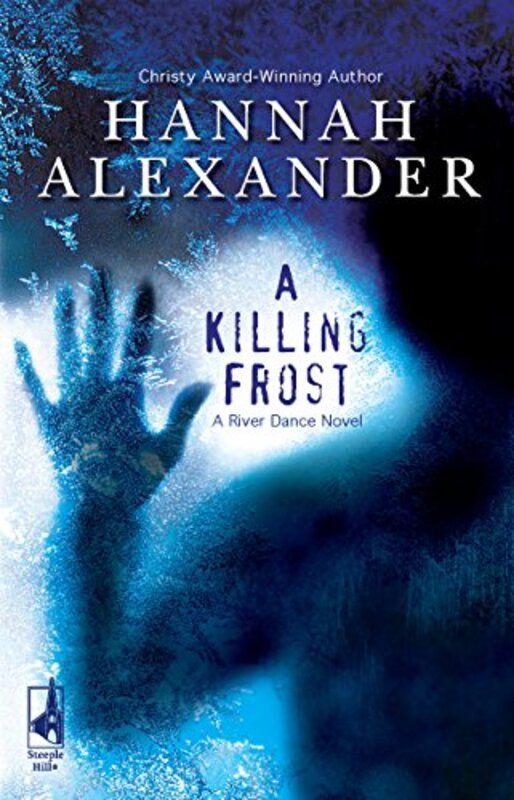 Book cover for "A Killing Frost" by Hannah Alexander