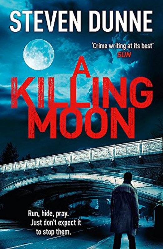Book cover for "A Killing Moon" by Steven Dunne