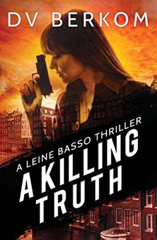 Book cover for "A Killing Truth" by DV Berkom