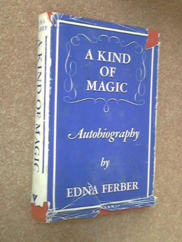 Book cover for "A Kind of Magic" by Edna Ferber
