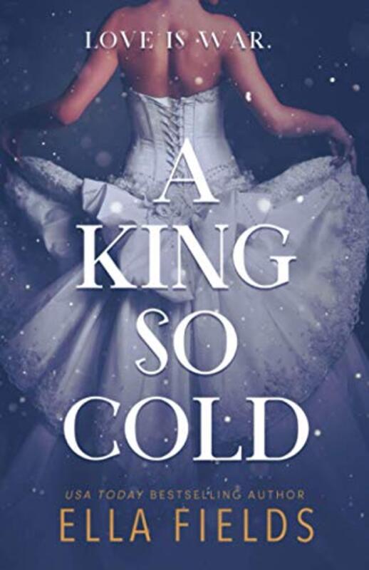 Book cover for "A King So Cold" by Ella Fields
