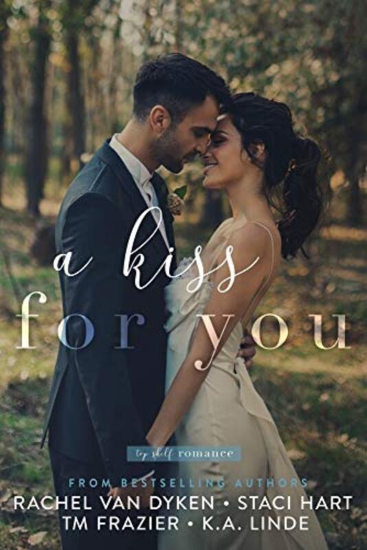 Book cover for "A Kiss For You" by Rachel Van Dyken
