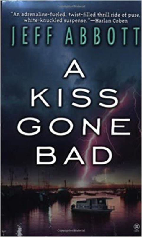 Book cover for "A Kiss Gone Bad" by Jeff Abbott