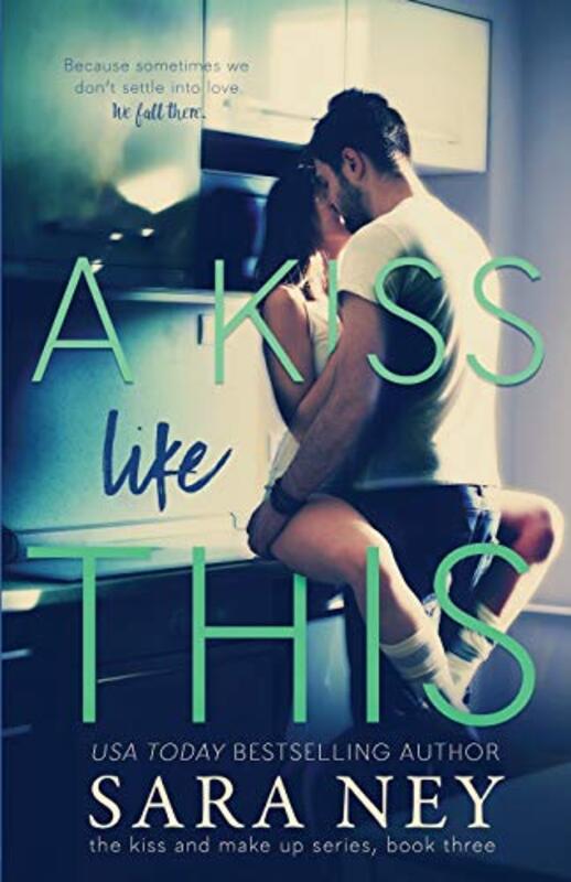 Book cover for "A Kiss Like This" by Sara Ney