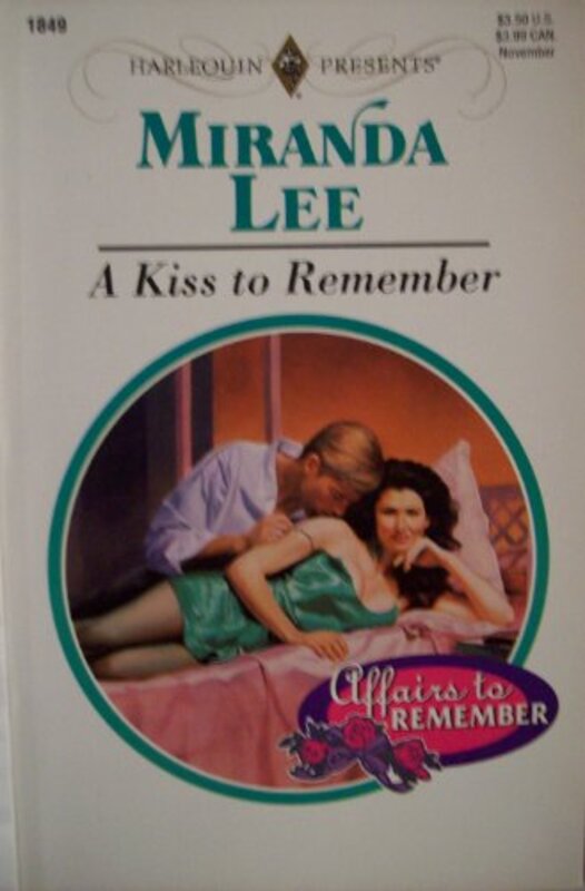 Book cover for "A Kiss To Remember" by Miranda Lee