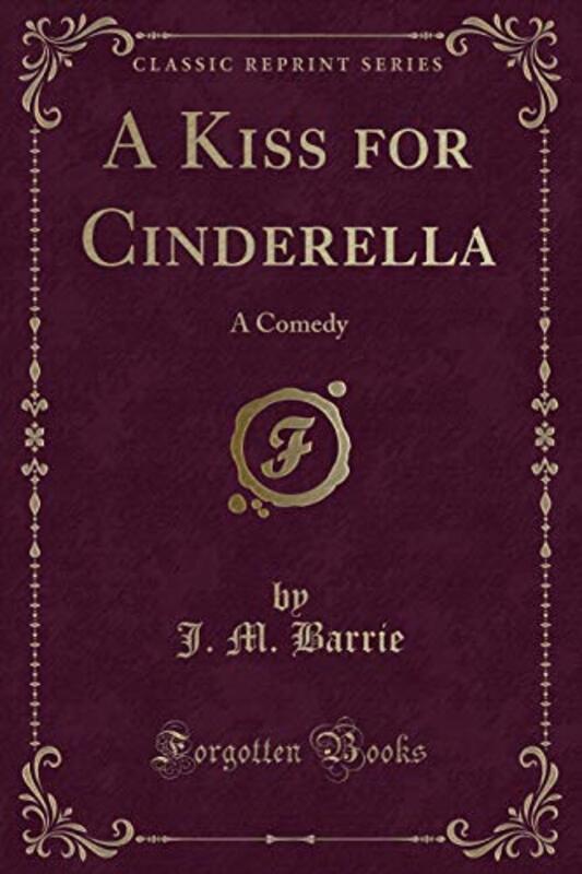 Book cover for "A Kiss for Cinderella" by JM Barrie