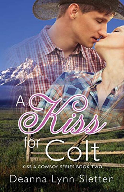 Book cover for "A Kiss for Colt" by Deanna Lynn Sletten