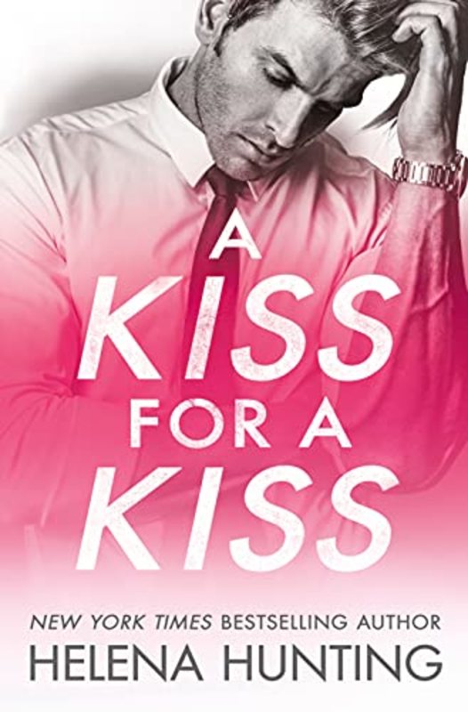 Book cover for "A Kiss for a Kiss" by Helena Hunting