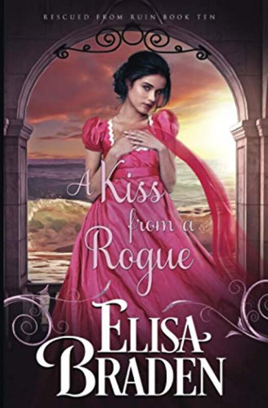 Book cover for "A Kiss from a Rogue" by Elisa Braden
