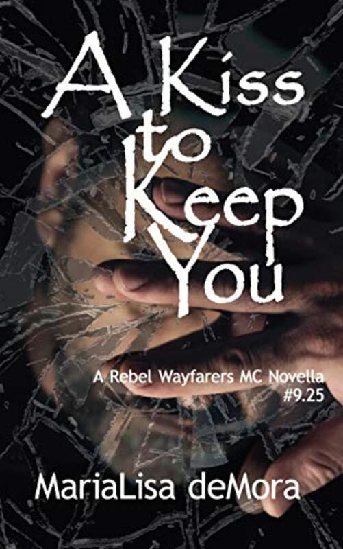 Book cover for "A Kiss to Keep You" by MariaLisa DeMora
