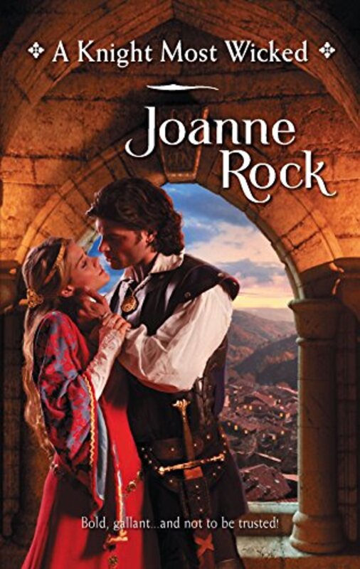 Book cover for "A Knight Most Wicked" by Joanne Rock