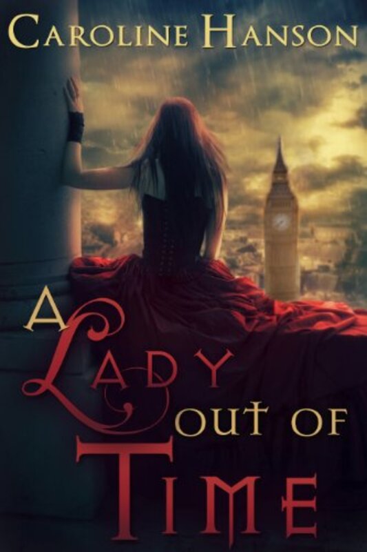 Book cover for "A Lady Out of Time" by Caroline Hanson