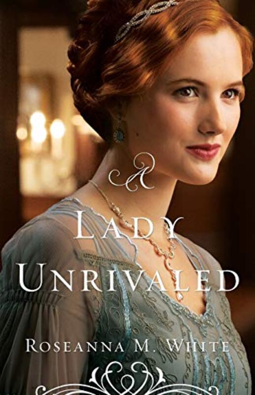 Book cover for "A Lady Unrivaled" by Roseanna White